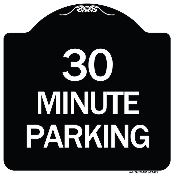 30 Minute Parking Heavy-Gauge Aluminum Architectural Sign, 18" x 18", BW-1818-24427
